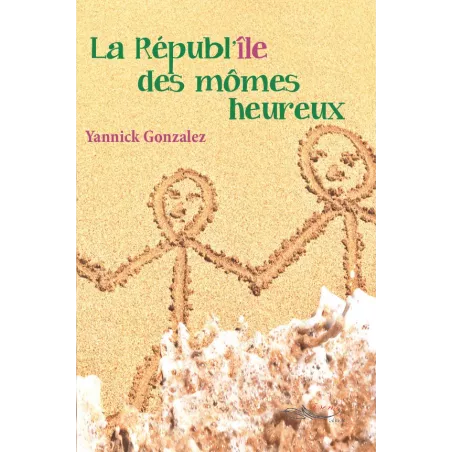 La républ'île des mômes heureux