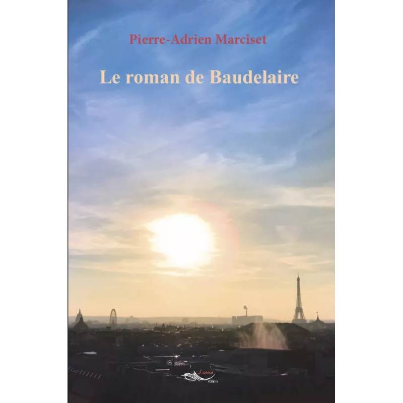 Le roman de Baudelaire - Tome 2