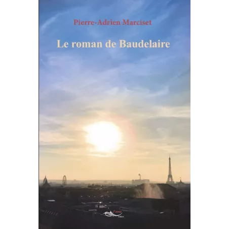Le roman de Baudelaire - Tome 2