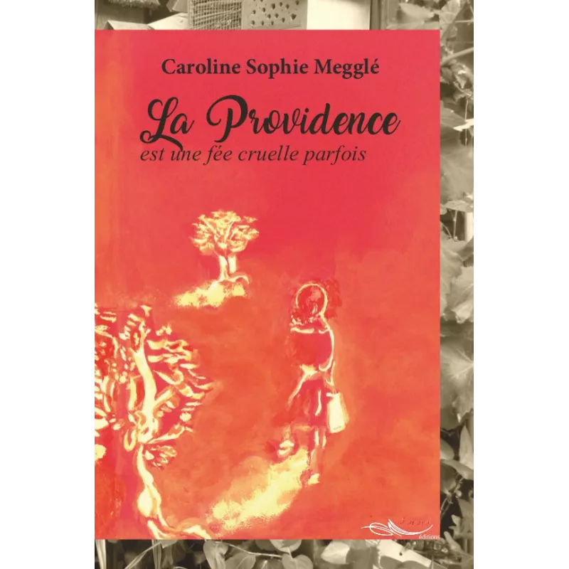 La Providence est une fée cruelle parfois