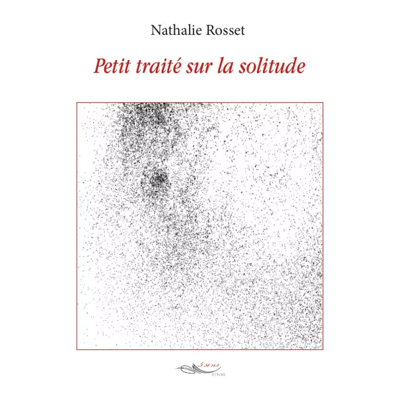 Petit traité sur la solitude