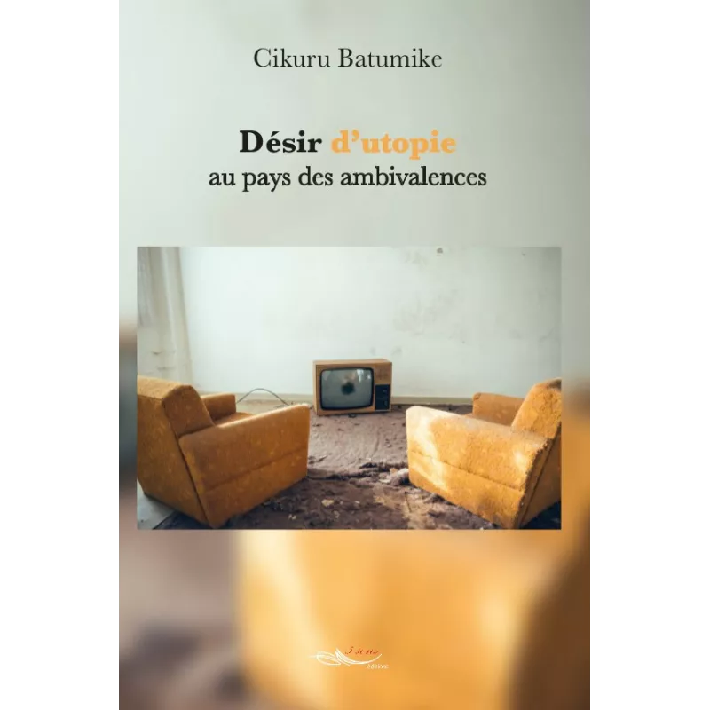 Désir d'utopie au pays des ambivalences