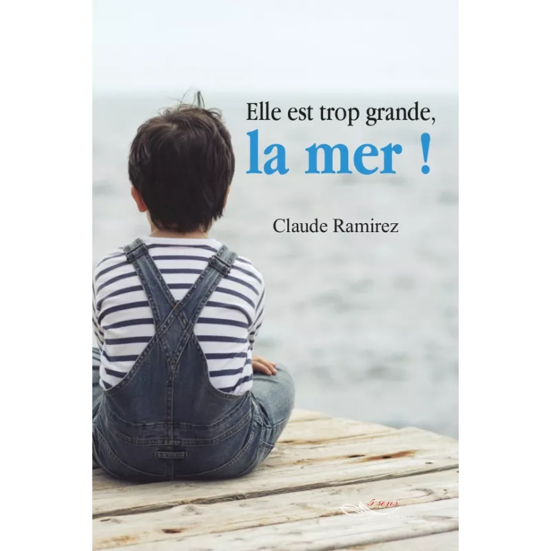 Elle est trop grande, la mer !