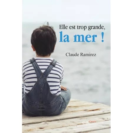 Elle est trop grande, la mer !
