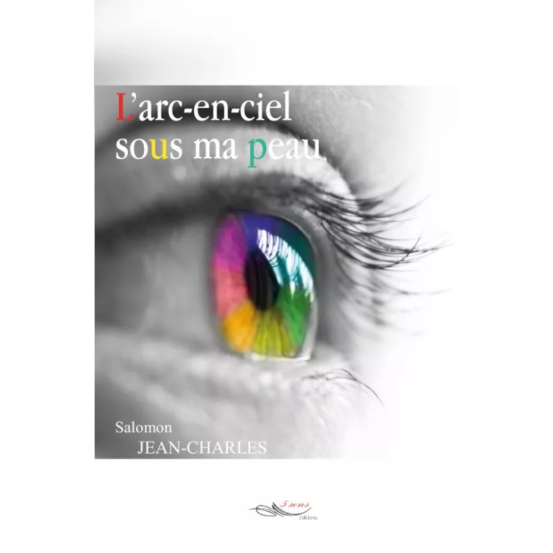 L'arc-en-ciel sous ma peau