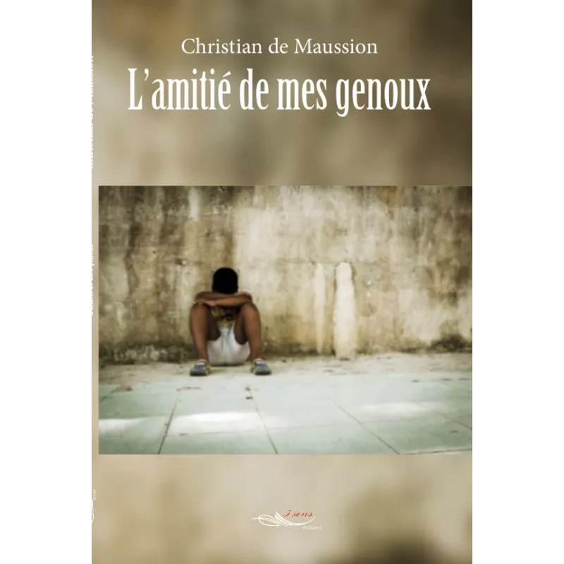 L'amitié de mes genoux