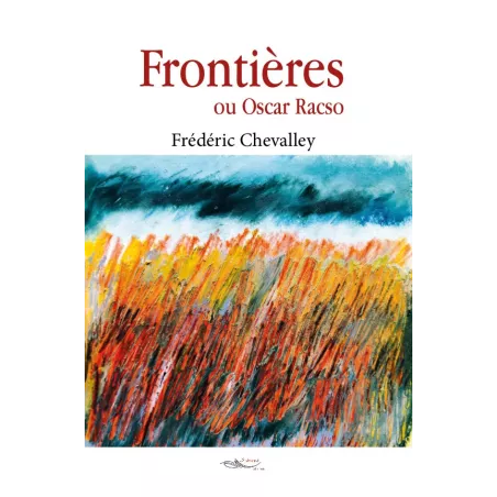 Frontières ou Oscar Racso