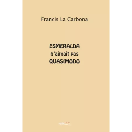 ESMERALDA N'AIMAIT PAS QUASIMODO
