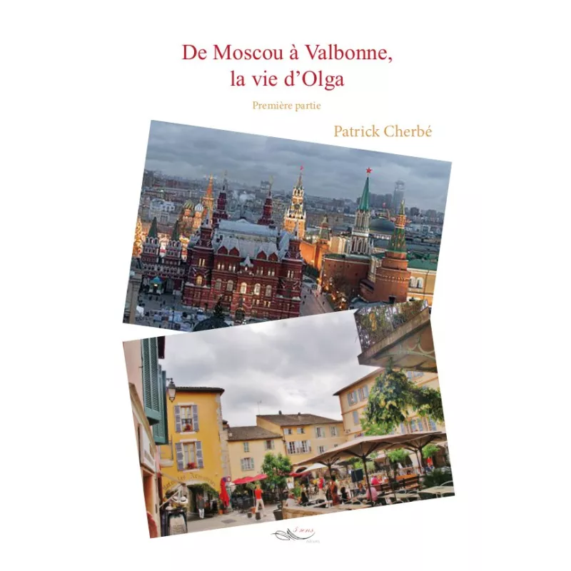 De Moscou à Valbonne, la vie d'Olga