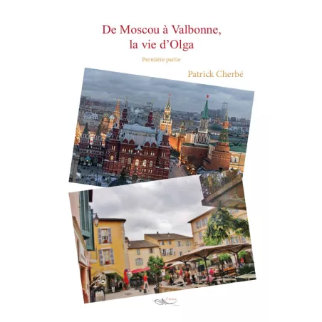 De Moscou à Valbonne, la vie d'Olga