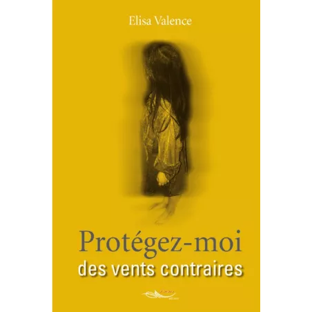 Protégez-moi des vents contraires