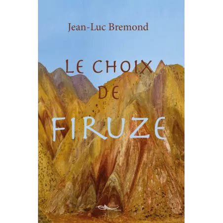 Le choix de Firuze