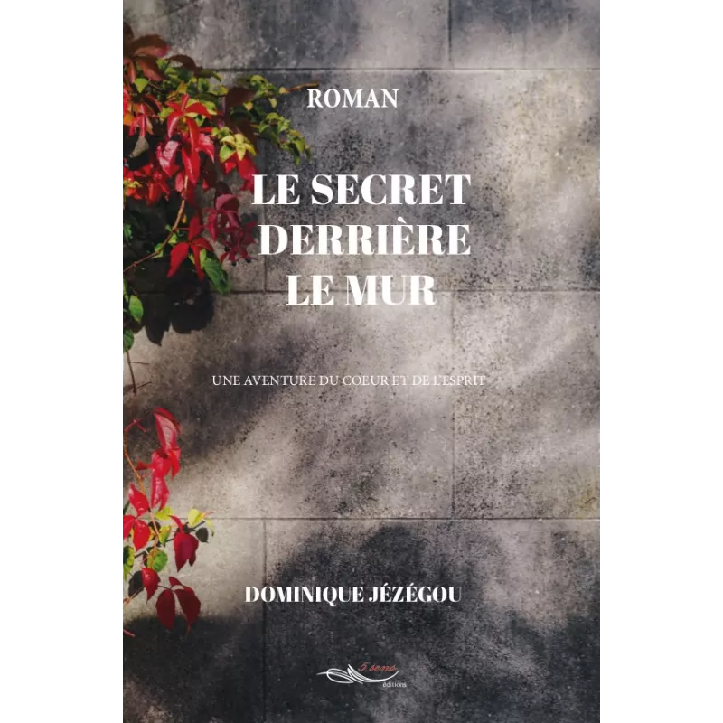 Le secret derrière le mur