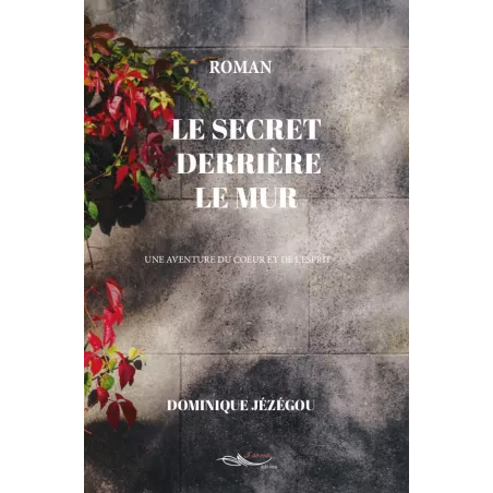 Le secret derrière le mur