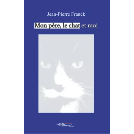 Mon père, le chat et moi