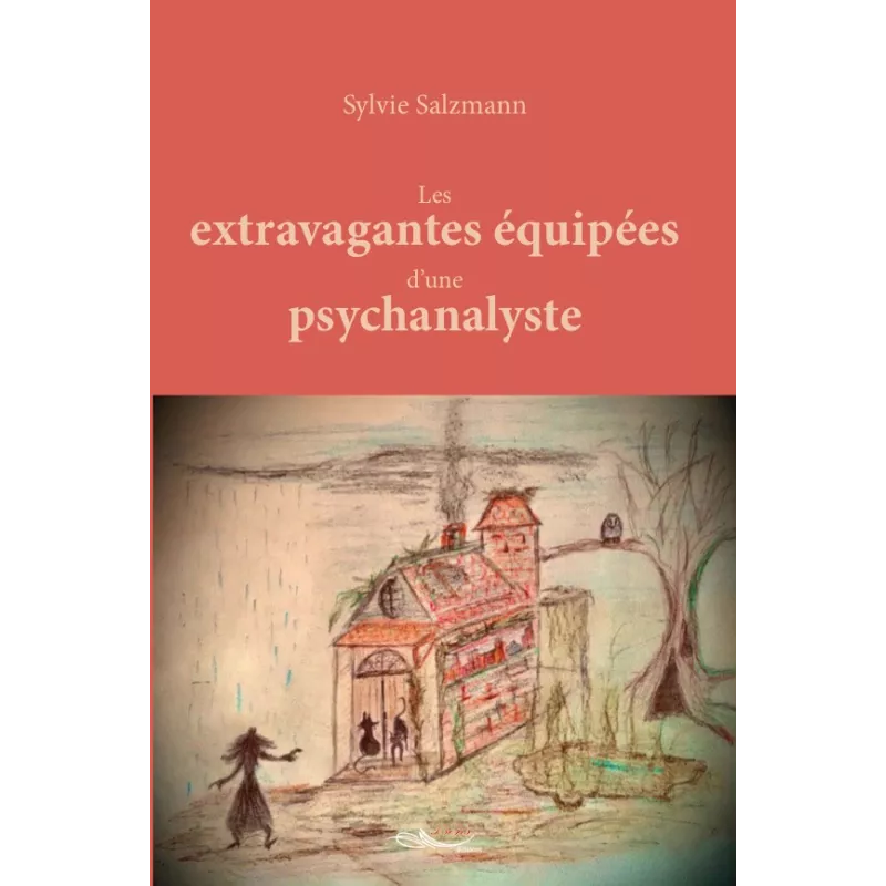 Les extravagantes équipées d'une psychanalyste