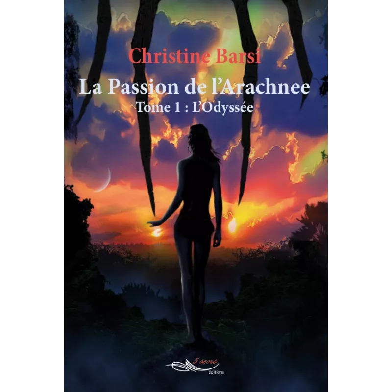 La Passion de l'Arachnee Tome 1