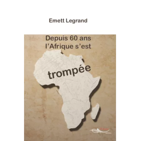 Depuis 60 ans l'Afrique s'est trompée