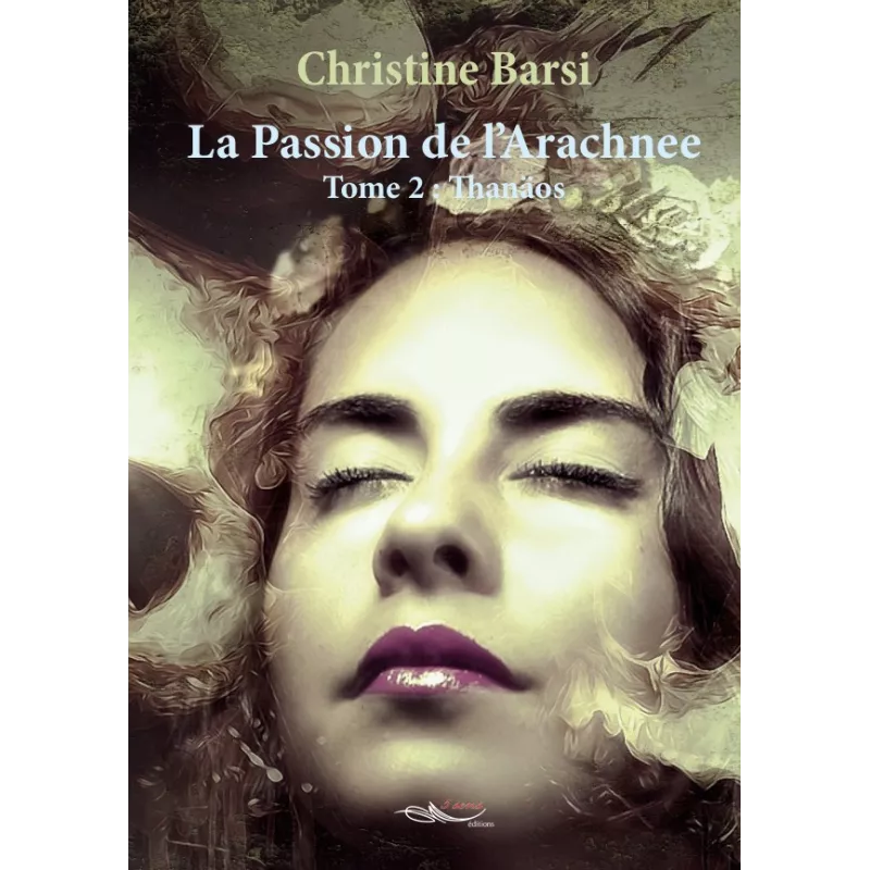 La Passion de l'Arachnee Tome 2