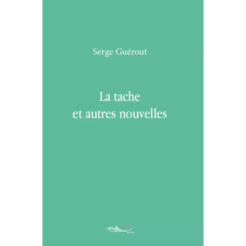 La tache et autres nouvelles