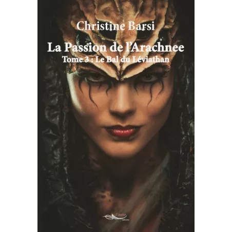 La Passion de l'Arachnee Tome 3