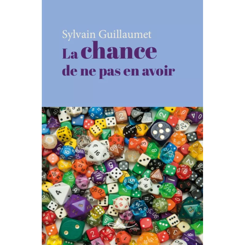La chance de ne pas en avoir