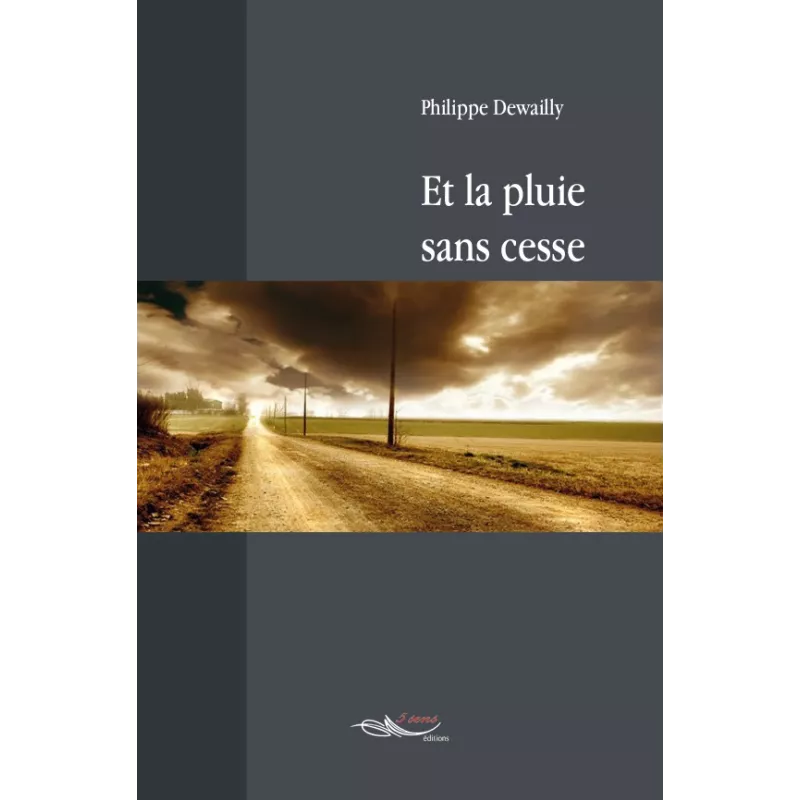 Et la pluie sans cesse