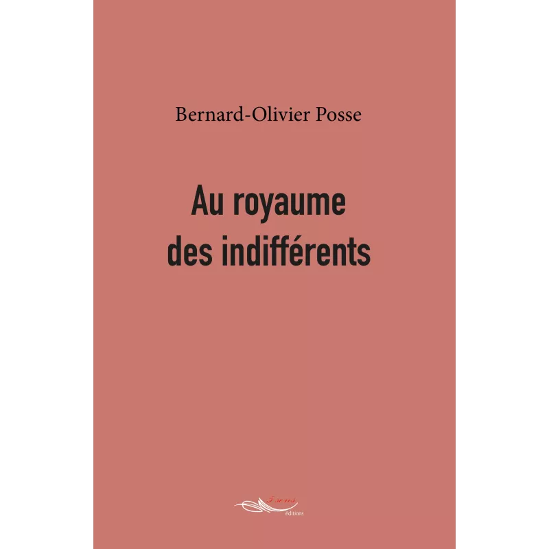 Au royaume des indifférents