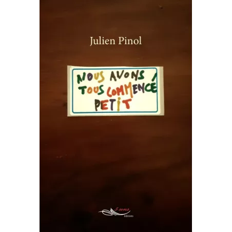Nous avons tous commencé petit