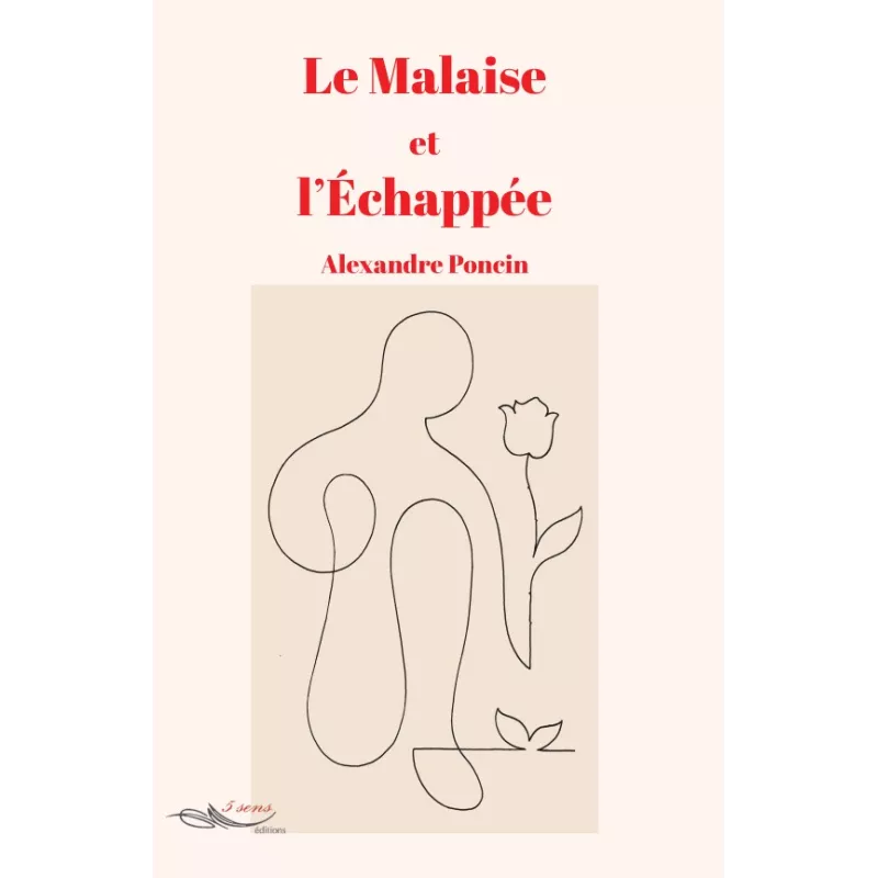 Le Malaise et l'Echappée