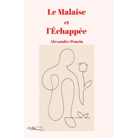 Le Malaise et l'Echappée