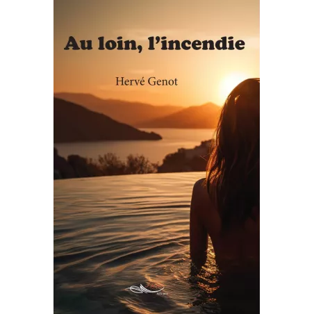 Au loin l'incendie