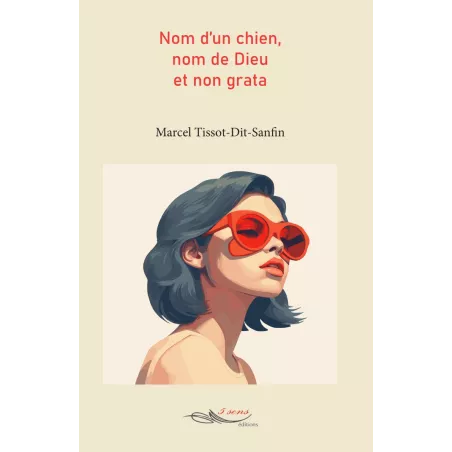 Nom d'un chien, nom de Dieu et non grata