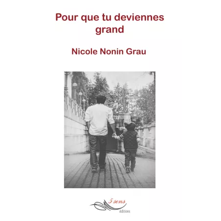Pour que tu deviennes grand