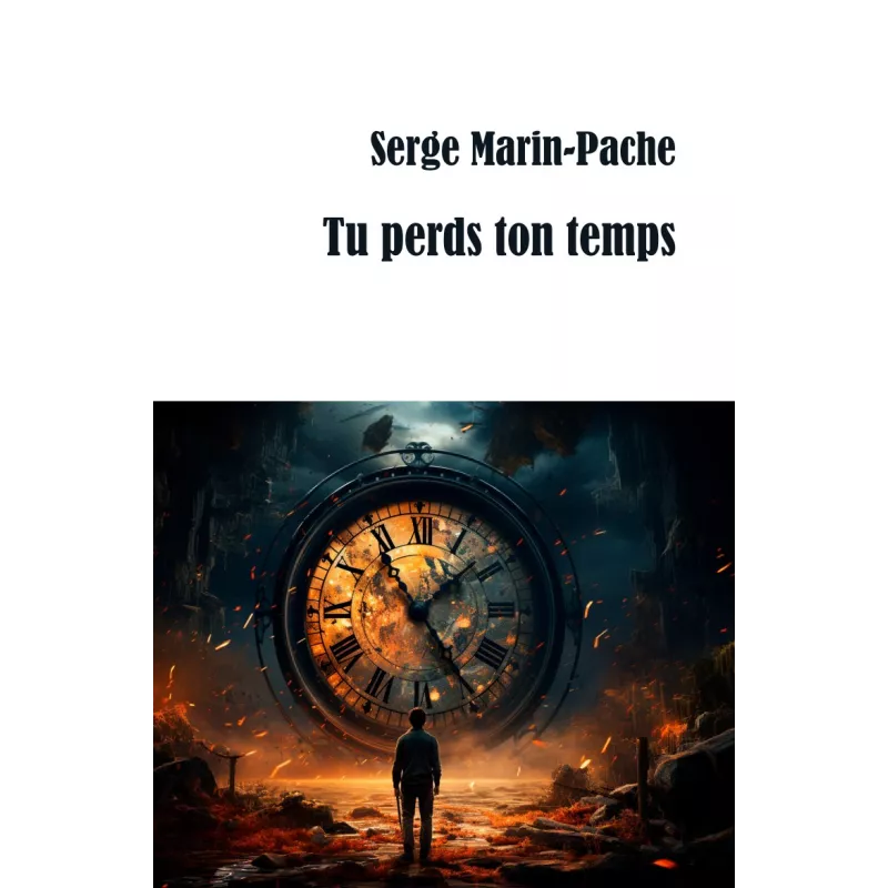 Tu perds ton temps