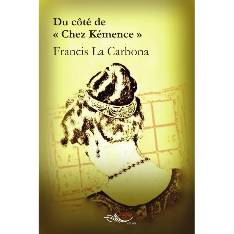 Du côté de chez "Kémence"