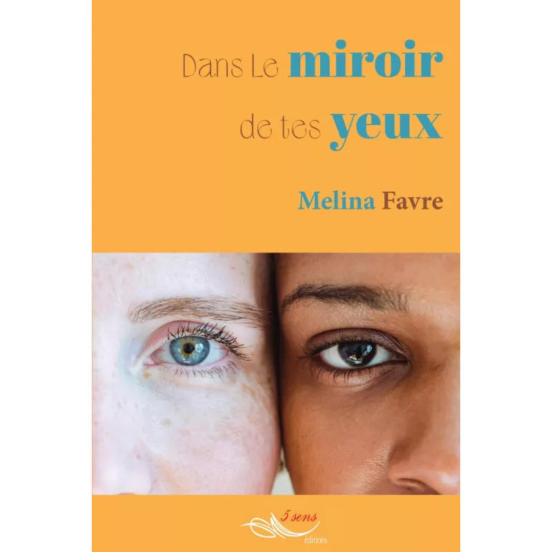 Dans le miroir de tes yeux