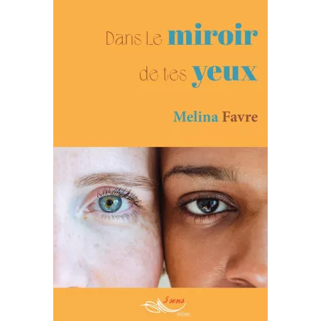 Dans le miroir de tes yeux
