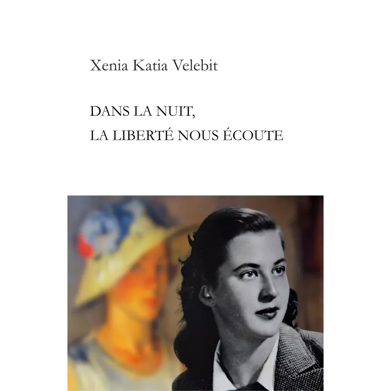 Dans la nuit, la liberté nous écoute