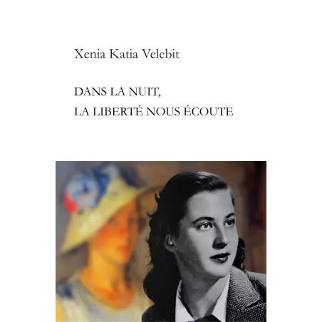 Dans la nuit, la liberté nous écoute