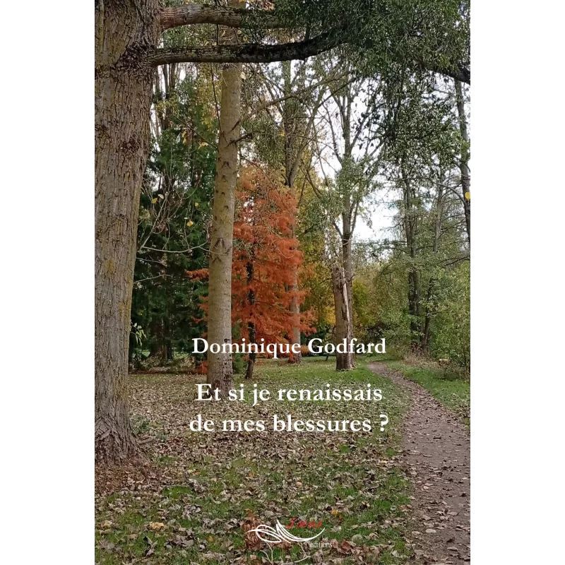 Et si je renaissais de mes blessures