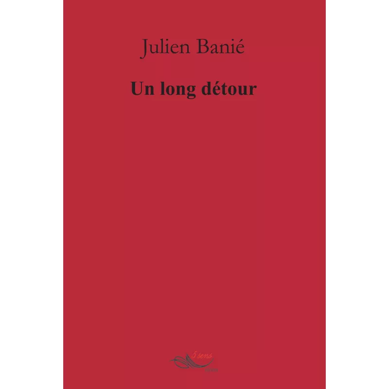 Un long détour Julien Banié