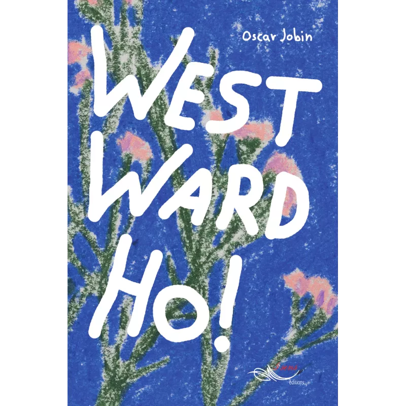 Westward Ho ! Oscar Jobin